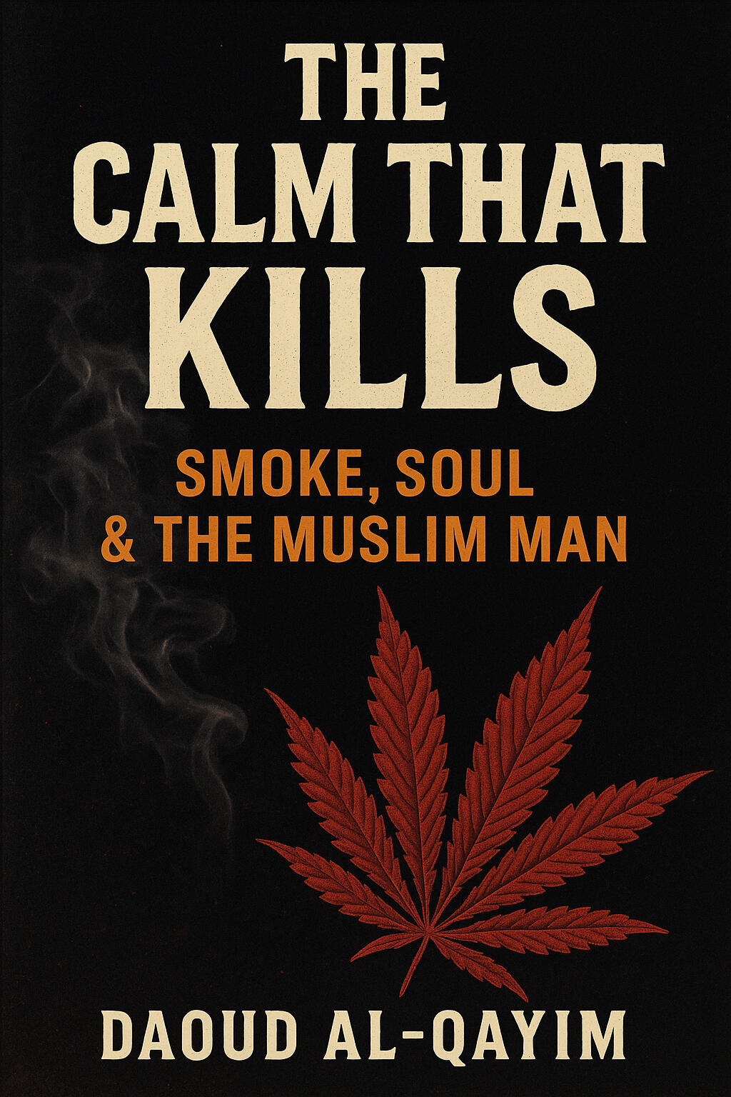 Weed - The Calm That Kills Weed – The Calm That Kills is a truth-based guide for Muslims caught in the psychological and spiritual trap of cannabis culture.